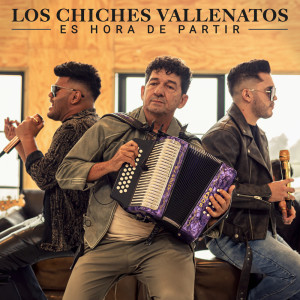 ดาวน์โหลดและฟังเพลง Es Hora De Partir พร้อมเนื้อเพลงจาก Los Chiches Vallenatos