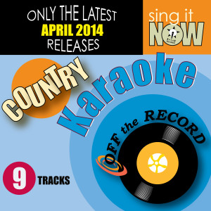 Off The Record Karaoke的專輯April 2014 Country Hits Karaoke