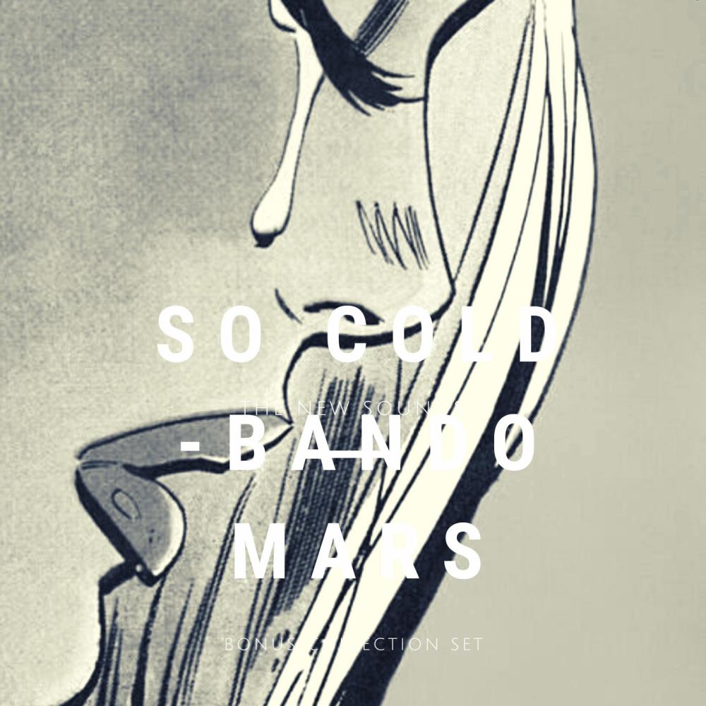 So Cold (Bando Mars) (Demo|Explicit)