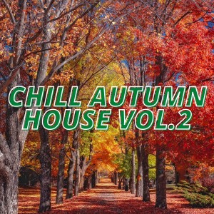 อัลบัม Chill Autumn House Vol.2 ศิลปิน Various Artists