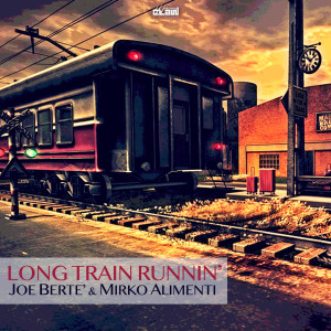 Album Long Train Runnin' from Joe Bertè