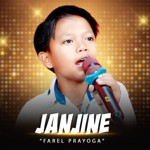 Dengarkan Janjine lagu dari Farel Prayoga dengan lirik