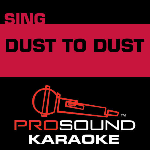 Dust to Dust (Karaoke Instrumental Track) [In the Style of Civil Wars]