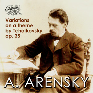 Album A. Arensky - Variations, Op. 35a. Sur un theme de Tchaikovski from Russian Chamber Orchestra