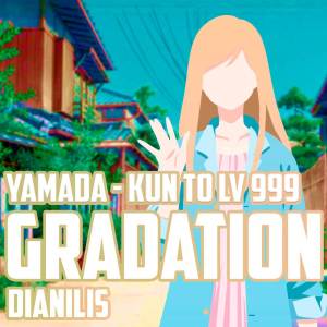 Dianilis的專輯Gradation (From "Yamada-kun to Lv 999") (Spanish Version)