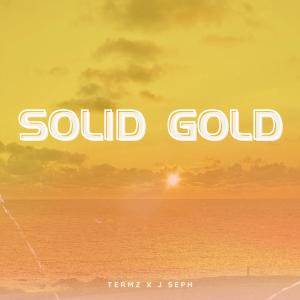收聽Termz的Solid Gold (feat. J Seph)歌詞歌曲
