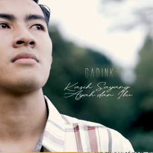 Album Kasih Sayang Ayah Dan Ibu from Gadink