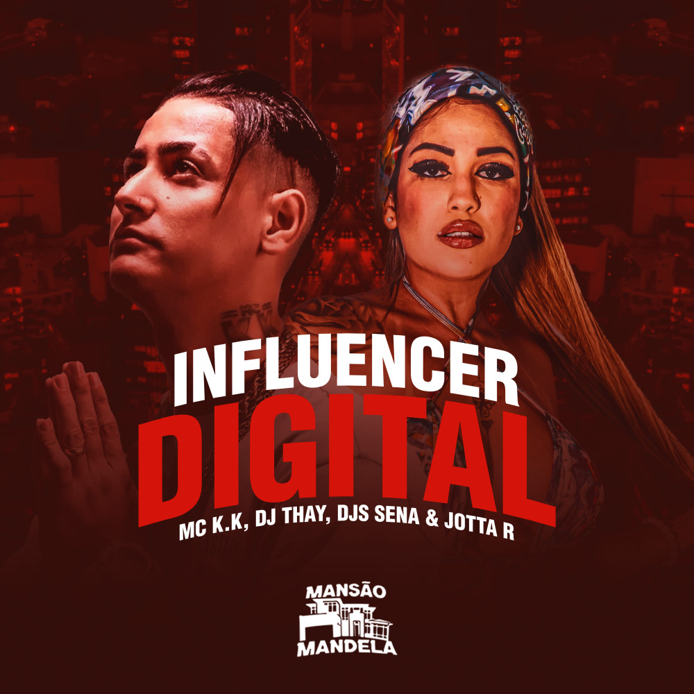 Influencer Digital (feat. JOTTA R & DJ Thay|Explicit)