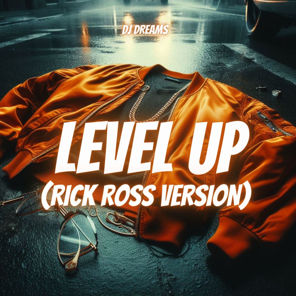 Level Up (Rick Ross Version|Explicit)