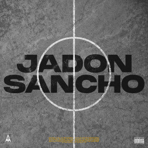 Jadon Sancho (Explicit) dari milez