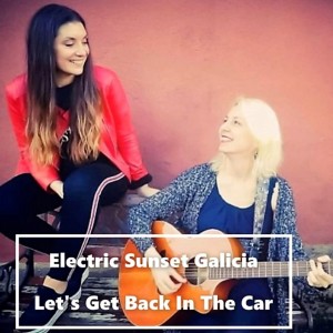 Electric Sunset Galicia的專輯Let's Get Back in the Car