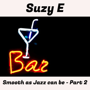 Suzy E的專輯Smooth as Jazz Can Be (Pt. 3)