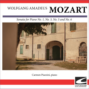 อัลบัม Wolfgang Amadeus Mozart - Sonata for Piano No. 1, No. 3, No. 5 and No. 6 ศิลปิน Carmen Piazzini