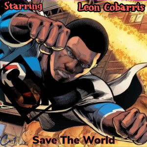 收听Leon Cobarris的Save the World歌词歌曲