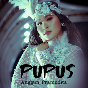收听Anggun Pramudita的Pupus歌词歌曲