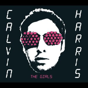 收聽Calvin Harris的The Girls歌詞歌曲