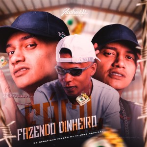 收聽MC Renatinho Falcão的Fazendo Dinheiro (Explicit)歌詞歌曲