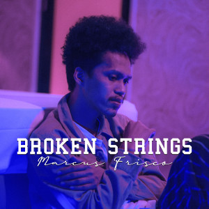 Album Broken Strings from Marcus Frisco