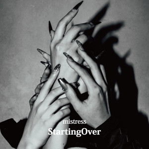 收听Mistress的StartingOver歌词歌曲