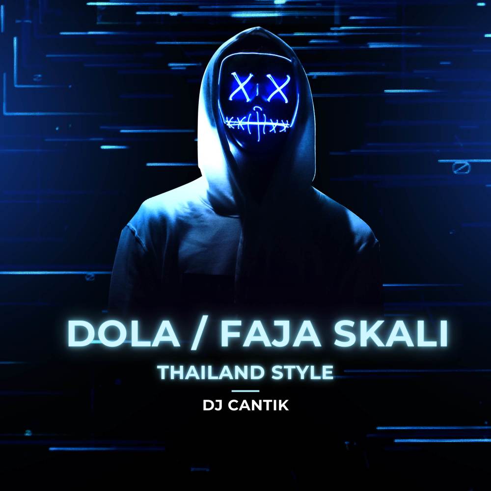 Dola / Faja Skali (DJ Cantik Thailand Style)