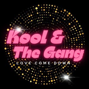 Album Love Come Down from Kool & The Gang