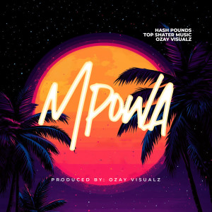 Listen to Mpowa song with lyrics from HASH POUNDS