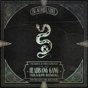 Listen to Headbang Gang (SHARPS Remix) song with lyrics from Trampa
