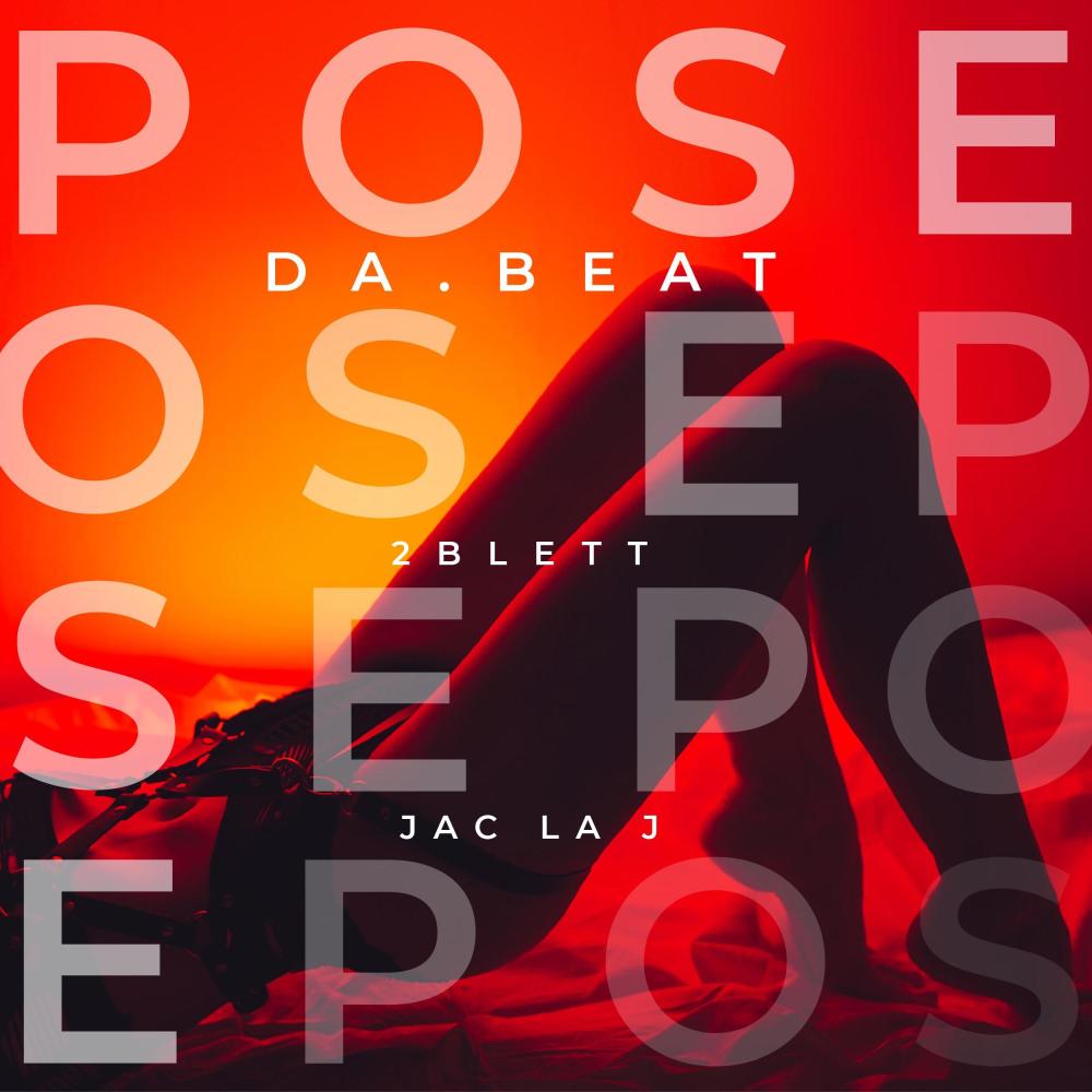POSE (feat. 2bleTT & JAC la J) (Explicit)