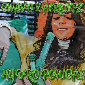 收聽Swav'o的Hydroponical (Explicit)歌詞歌曲