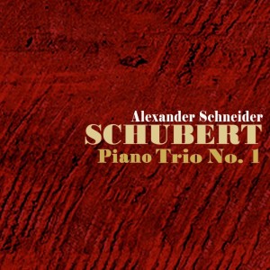 收听Eugene Istomin的Trio No. 1 in B Flat, Op. 99: I. Allegro moderato歌词歌曲