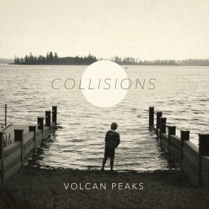 Volcan Peaks的專輯Collisions