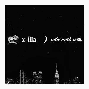 ดาวน์โหลดและฟังเพลง VIBE WITH A G (feat. ILLa) (Explicit) พร้อมเนื้อเพลงจาก Enzie