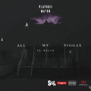 收聽FS on the Track的All My Niggas (feat. Playboii Mason & Welch) (Explicit)歌詞歌曲