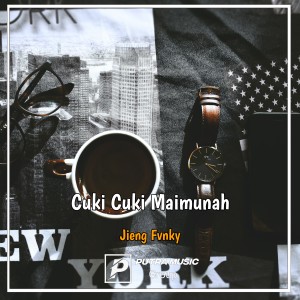 Dengarkan lagu Cuki Cuki Maimunah nyanyian jieng Fvnky dengan lirik