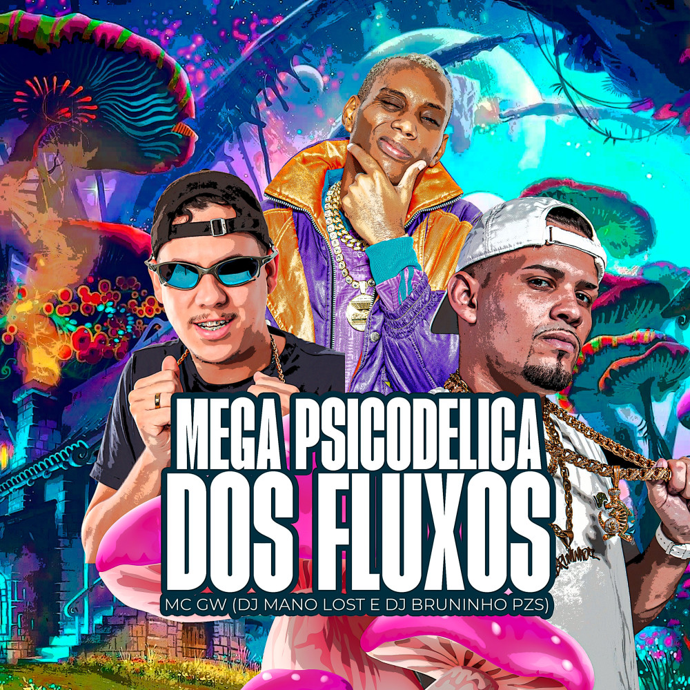Mega Psicodélica dos Fluxos (Explicit)