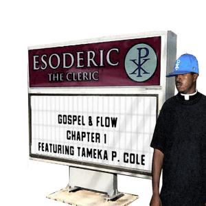 Dengarkan lagu Gospel and Flow nyanyian Esoderic the Cleric dengan lirik
