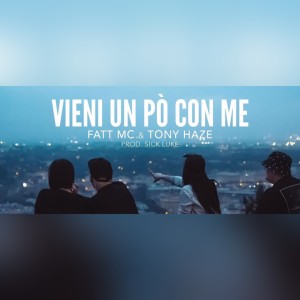 Listen to Vieni un po' con me song with lyrics from Fatt MC