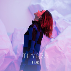 Dengarkan Tijd lagu dari THYRZA dengan lirik