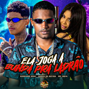 收听Barca Na Batida的Ela Joga a Bunda pra Ladrão (Explicit)歌词歌曲