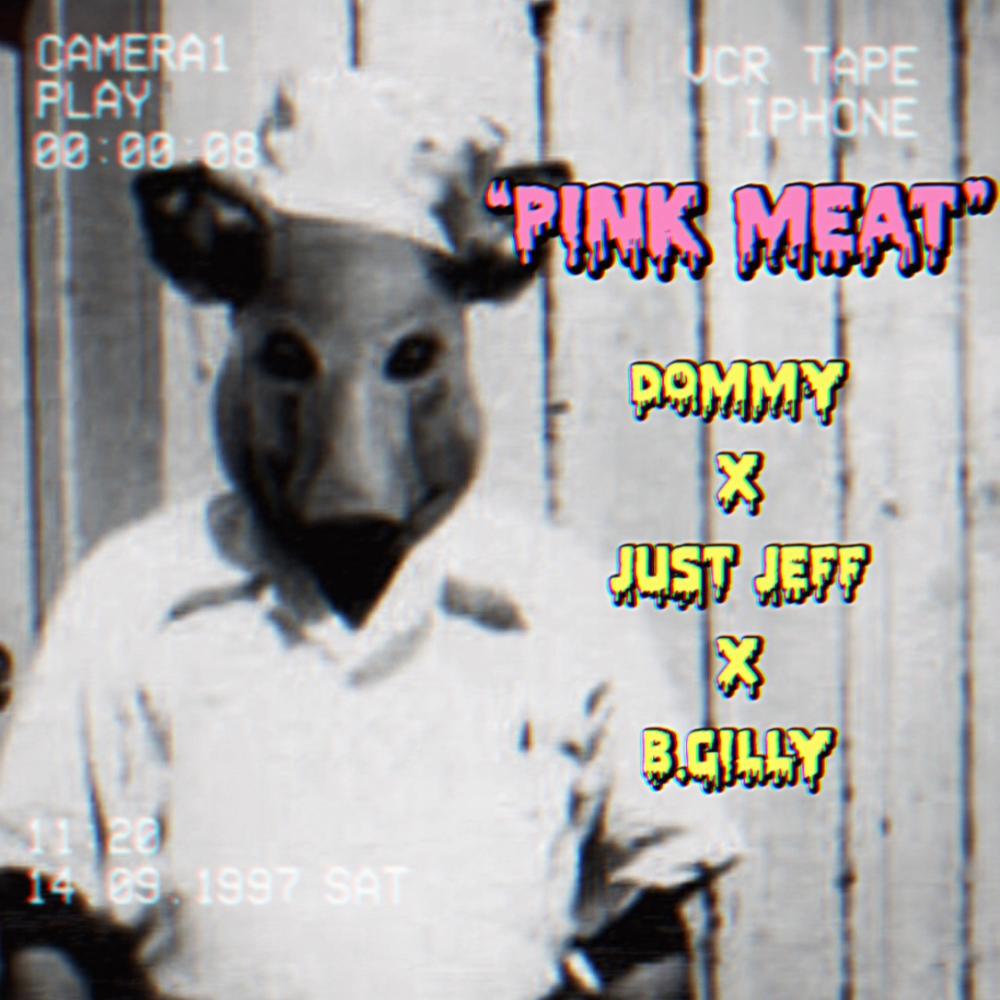 Pink Meat (feat. JUST Jeff & B.Gilly) (Explicit)