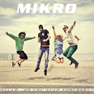 Mikro的專輯Hello, Do You Need Somebody?