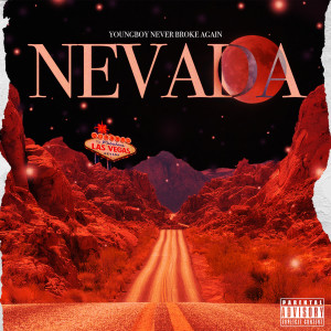 收聽Youngboy Never Broke Again的Nevada (Explicit)歌詞歌曲