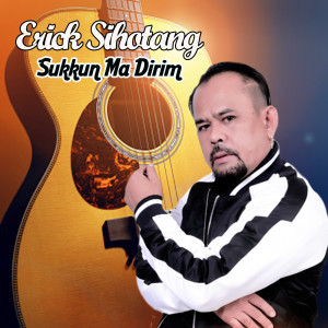 Dengarkan Sukkun Ma Dirim lagu dari Erick Sihotang dengan lirik