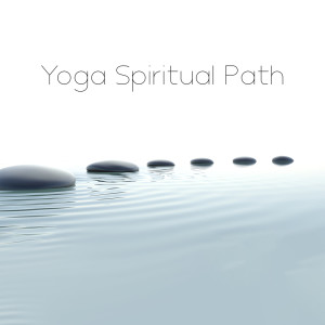 Album Yoga Spiritual Path (Emotional Fulfillment, Deep Questions About Life, Healing the Mind) from Spiritual Healing Guru