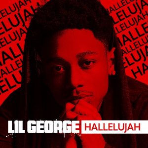 ดาวน์โหลดและฟังเพลง Hallelujah (Main) (Explicit) (Main|Explicit) พร้อมเนื้อเพลงจาก Lil George