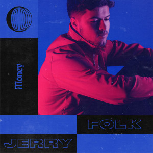 收聽Jerry Folk的Money歌詞歌曲