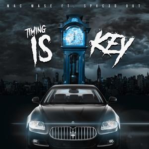 Timing Is Key (feat. Spvc3d Out) (Explicit) dari Mac Mase