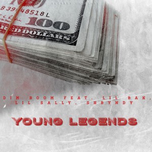 Album Young Legends (feat. Lil Bak, Lil Sally, Shbyndy) from Dim Boom