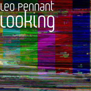 收聽Leo Pennant的Looking歌詞歌曲