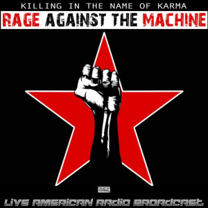 收听Rage Against The Machine的Killing In The Name歌词歌曲